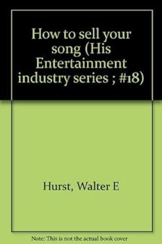 Paperback How to sell your song (His Entertainment industry series ; #18) Book
