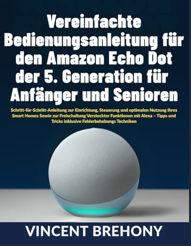 Vereinfachte Bedienungsanleitung für den Amazon Echo Dot der 5. Generation für Anfänger und Senioren image 2