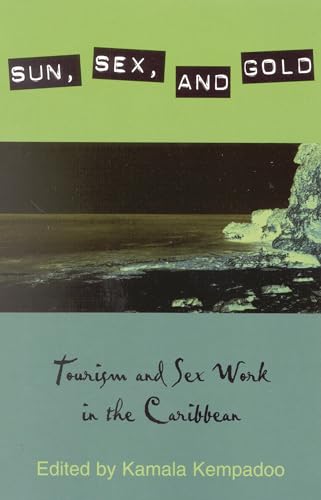 Sun, Sex, and Gold: Tourism and Sex Work in the Caribbean