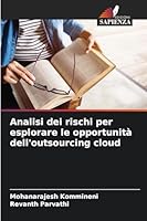 Analisi dei rischi per esplorare le opportunità dell'outsourcing cloud (Italian Edition) 620877828X Book Cover