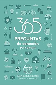 365 Connecting Questions for Couples (Revised and Updated): With 200 new questions