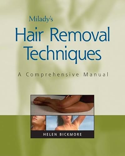 Compare Textbook Prices for Milady's Hair Removal Techniques: A Comprehensive Manual 1 Edition ISBN 9781401815554 by Bickmore, Helen