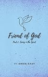 Friend of God: Part 2: Seeing in the Spirit