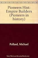 Empire Builders (Pioneers in History) 0431005508 Book Cover