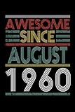 Photo Gallery awesome since august 1960 notebook / journal: 60th birthday gift for women & men blank lined notebook - unique birthday present ideas for 60 years old ... - 110 pages with a size of 6x9 inches Photo Gallery awesome since august 1960 notebook / journal: 60th birthday gift for women & men blank lined notebook - unique birthday present ideas for 60 years old ... - 110 pages with a size of 6x9 inches