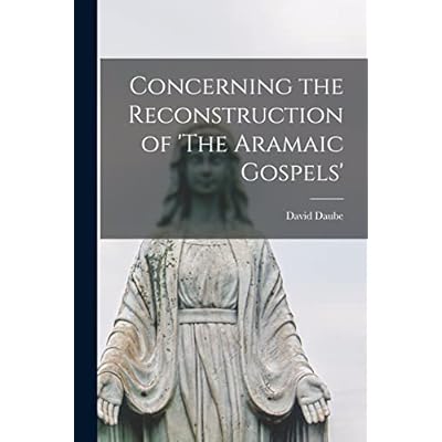 Concerning the Reconstruction of 'The Aramaic Gospels'