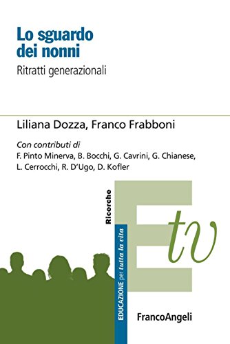 Lo sguardo dei nonni. Ritratti generazionali