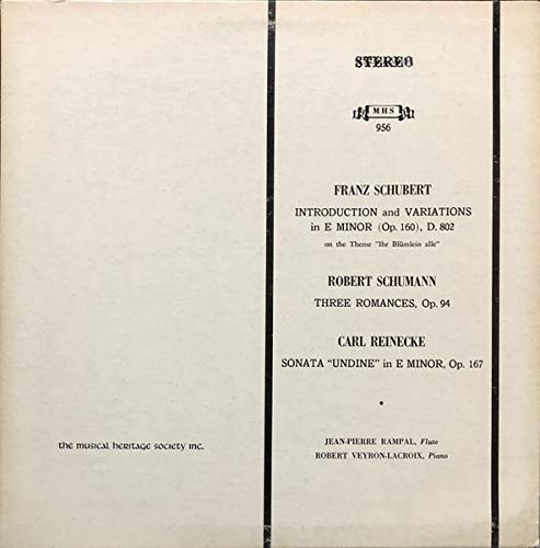 Franz Schubert: Introduction and Variations in E Minor (Op. 160), D. 82 / Robert Schumann; Three Romances, Op. 94 / Carl Reinecke ; Sonata â€œUndine: in E Minor, Op. 167 / Jean - Pierre Rampal, Flute, Robert Veyron Lacroix, Piano