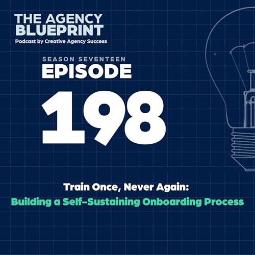 Season 17 | Ep 198 | Train Once, Never Again: Building a Self-Sustaining Onboarding Process Podcast Por capa