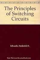 The Principles of Switching Circuits 0262050110 Book Cover