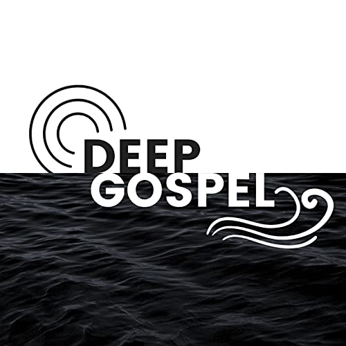 Page de couverture de Deep Gospel Podcast