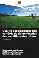 Qualité des semences des variétés de riz en fonction des conditions de culture: Monographie (French Edition) 6208673186 Book Cover