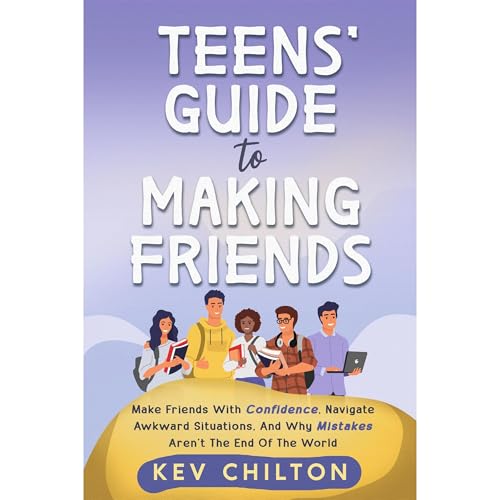 Teens' Guide to Making Friends by Kev Chilton episode artwork