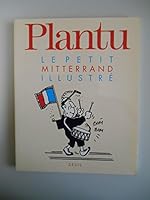 LE PETIT MITTERRAND ILLUSTRE 202023159X Book Cover