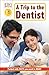 DK Readers L1: A Trip to the Dentist (DK Readers Level...