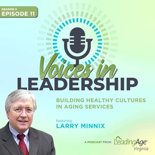Building Healthy Cultures: Lessons from Larry Minnix