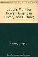 Labor's fight for power (Kennikat Press scholarly reprints. Series in American history and culture in the twentieth century) 0804614342 Book Cover