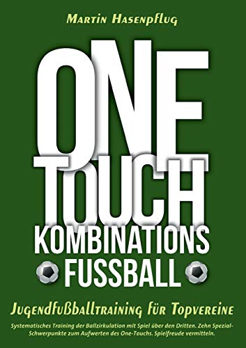 One-Touch-Kombinationsfußball: Jugendfußballtraining für Topvereine
