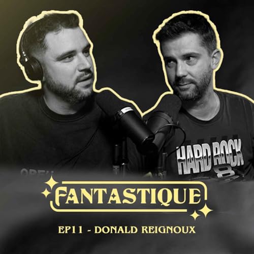 Fantastique #11 : Donald Reignoux