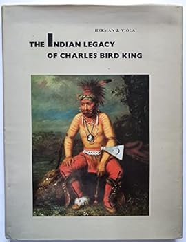Hardcover The Indian Legacy of Charles Bird King Book