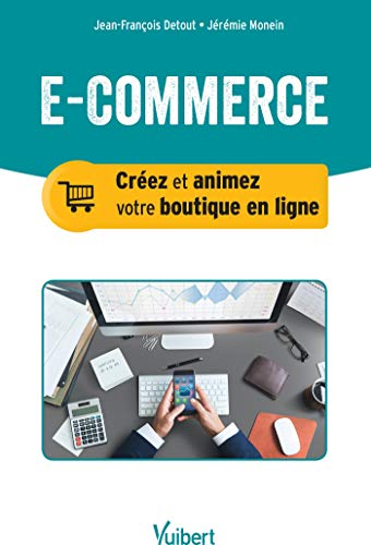 Télécharger E-commerce : Créez et animez votre boutique en ligne (Hors collection) Livre eBook France