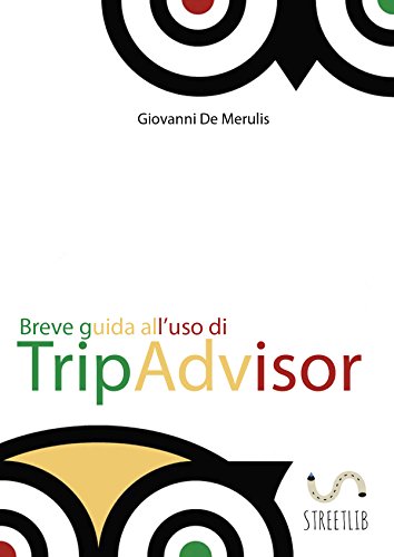 Breve guida all'uso di TripAdvisor di [Giovanni De Merulis]