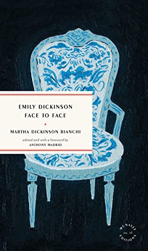 Emily Dickinson Face to Face (McNally Editions)