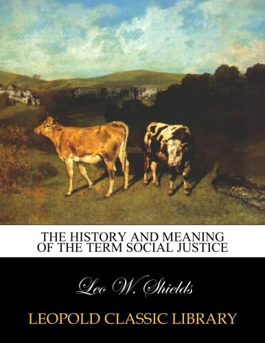 The history and meaning of the term social justice