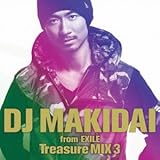 DJ MAKIDAI from EXILE Treasure MIX 3(初回限定版)(DVD付)
