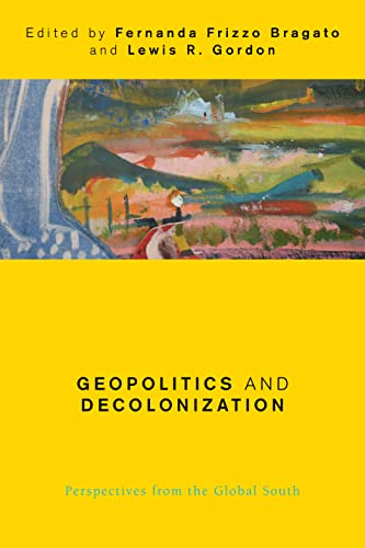 Buy Geopolitics and Decolonization: Perspectives from the Global South (Global Critical Caribbean Thought) — BookShops.in