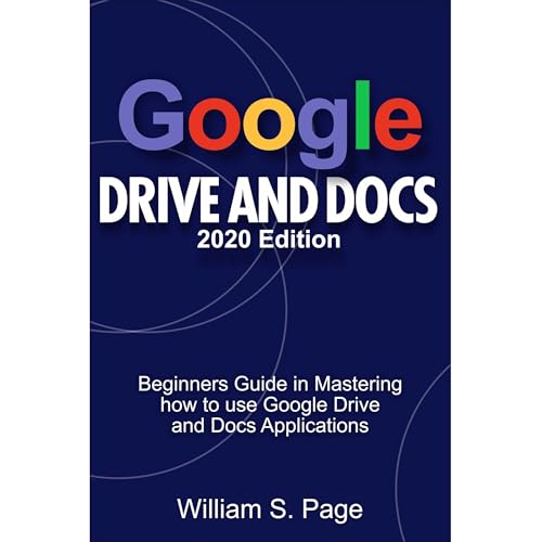 GOOGLE DRIVE AND DOCS 2020 Edition Audiolibro Por William S. Page arte de portada