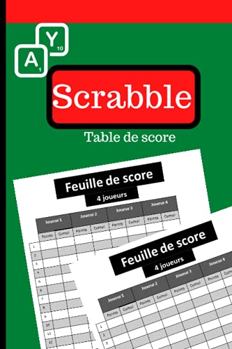 Scrabble Table de score: Carnet de score de scrabble pour noter les scores de vos parties, carnet pour les amateurs de scrabble
