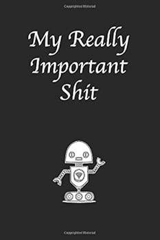 My Really Important Shit: Lined notebook