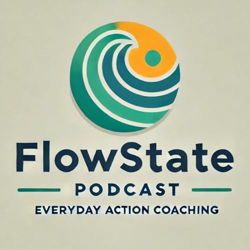 FlowState: The Mindset Shift You Need for Growth and Success Podcast Por arte de portada