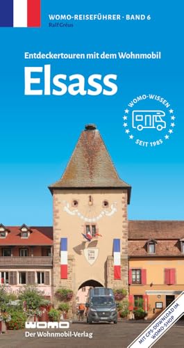 Entdeckertouren mit dem Wohnmobil Elsass (Womo-Reihe, Band 6)