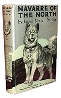 Rare - Esther Birdsall Darling NAVARRE OF THE NORTH 1941 Hardcover YA DJ War Dog Hero B08V96H8LY Book Cover