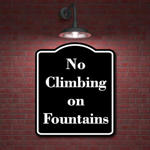 No Climbing on Fountains BLACK Aluminum Composite Sign 8.5''x10''