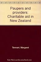 Paupers and providers: Charitable aid in New Zealand 0046140204 Book Cover