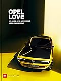  Opel Love: 125 Jahre Opel Automobile