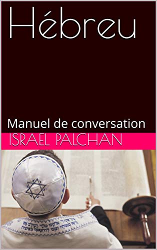 Télécharger Hébreu: Manuel de conversation livre En ligne