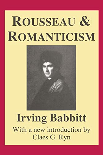 Rousseau and Romanticism (The Library of Conservative Thought)
