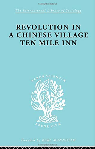 Revolution in a Chinese Village: Ten Mile Inn