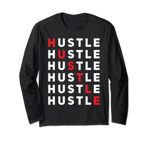 Hustle Gang Hustle 24/7 Funny Urban Apparel Hustle Manga Larga