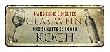 Blechschild Glas Wein in den Koch - Dekoration Idee - 