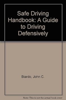 Paperback Safe Driving Handbook: A Guide to Driving Defensively Book