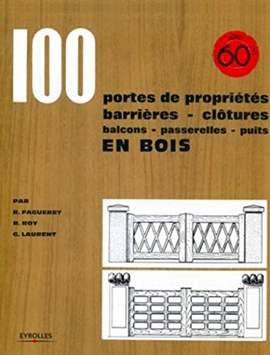 100 portes de propriétés, barrières, clôtures, balcons, passerelles, puits : En bois