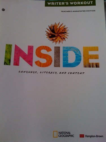 Inside Level D: Language, Literacy, and Content. Writer's Workout Teacher's Annotated Edition - Level D