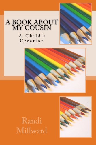 A Book about My Cousin: A Child's Creation