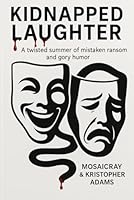 kidnapped laughter B0FPBPP1YF Book Cover