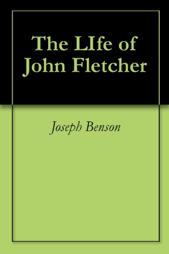 The Life of John Fletcher